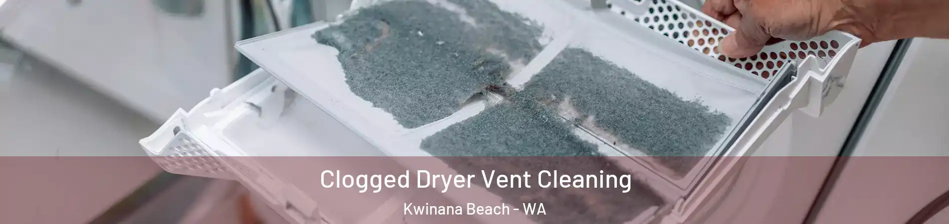 Clogged Dryer Vent Cleaning Kwinana Beach - WA