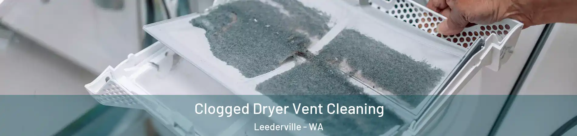 Clogged Dryer Vent Cleaning Leederville - WA