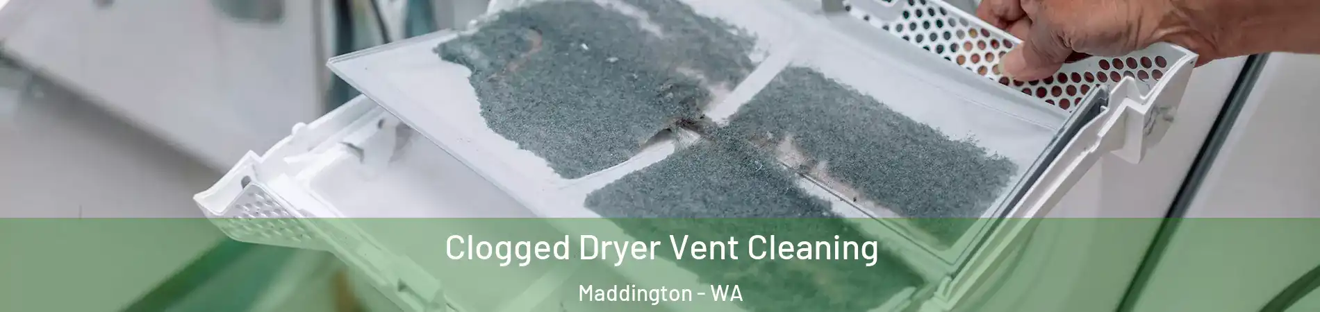 Clogged Dryer Vent Cleaning Maddington - WA