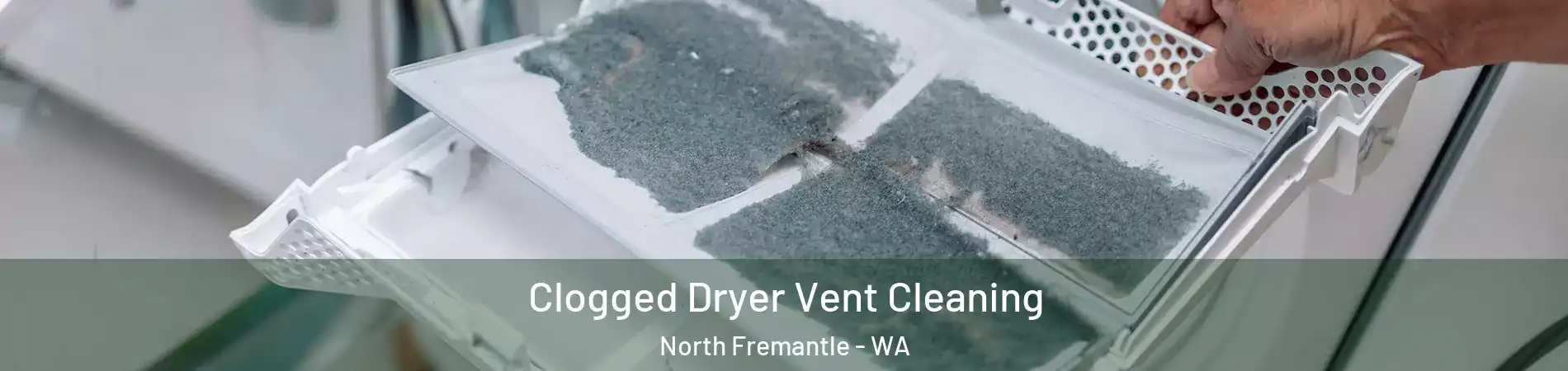 Clogged Dryer Vent Cleaning North Fremantle - WA