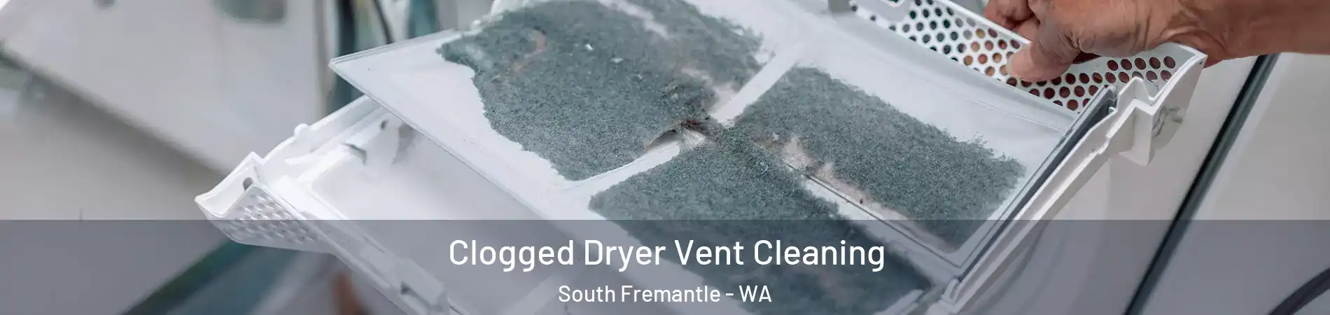 Clogged Dryer Vent Cleaning South Fremantle - WA