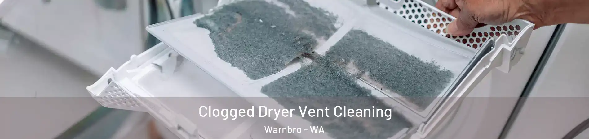 Clogged Dryer Vent Cleaning Warnbro - WA