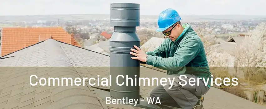 Commercial Chimney Services Bentley - WA