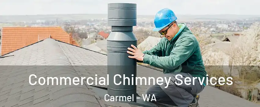 Commercial Chimney Services Carmel - WA