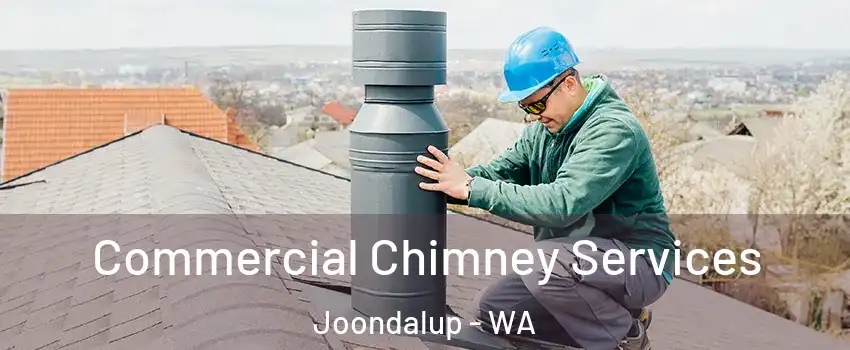 Commercial Chimney Services Joondalup - WA