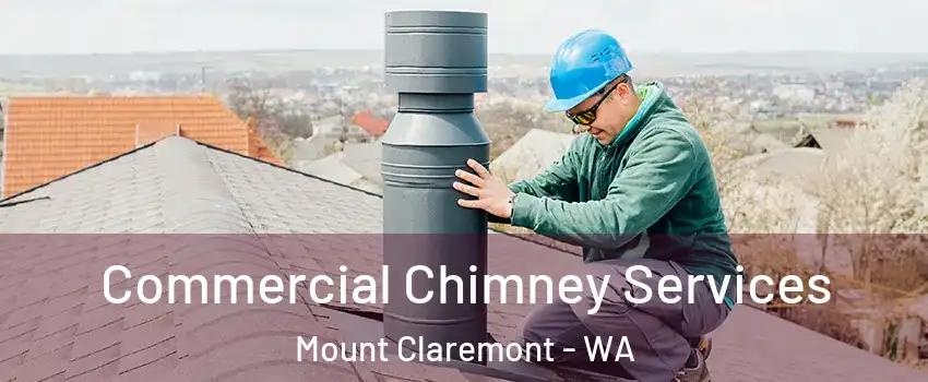 Commercial Chimney Services Mount Claremont - WA