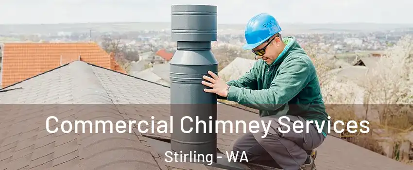 Commercial Chimney Services Stirling - WA