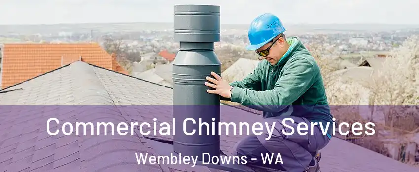 Commercial Chimney Services Wembley Downs - WA