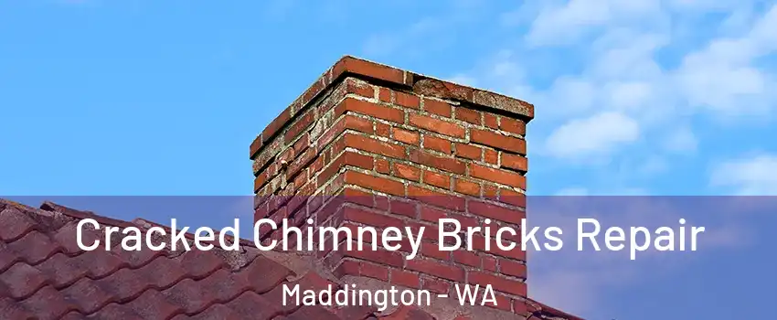 Cracked Chimney Bricks Repair Maddington - WA