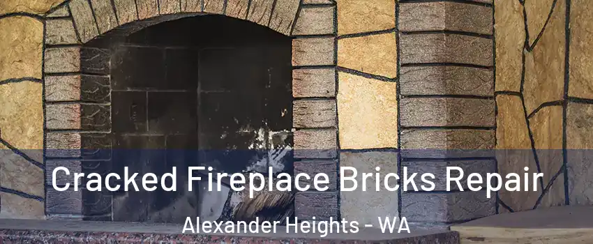 Cracked Fireplace Bricks Repair Alexander Heights - WA