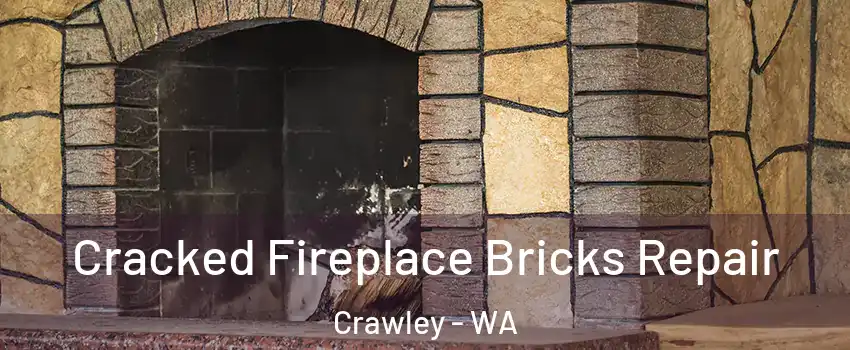 Cracked Fireplace Bricks Repair Crawley - WA