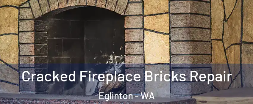 Cracked Fireplace Bricks Repair Eglinton - WA