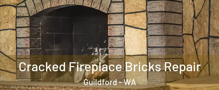 Cracked Fireplace Bricks Repair Guildford - WA