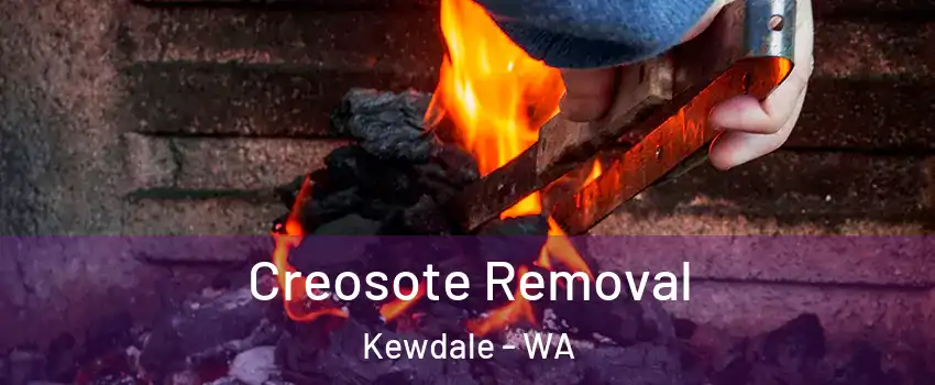 Creosote Removal Kewdale - WA