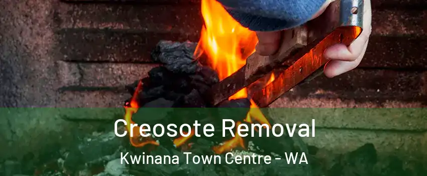 Creosote Removal Kwinana Town Centre - WA