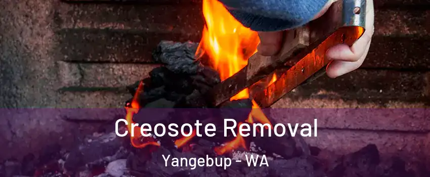 Creosote Removal Yangebup - WA