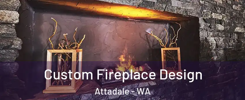 Custom Fireplace Design Attadale - WA