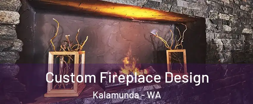 Custom Fireplace Design Kalamunda - WA