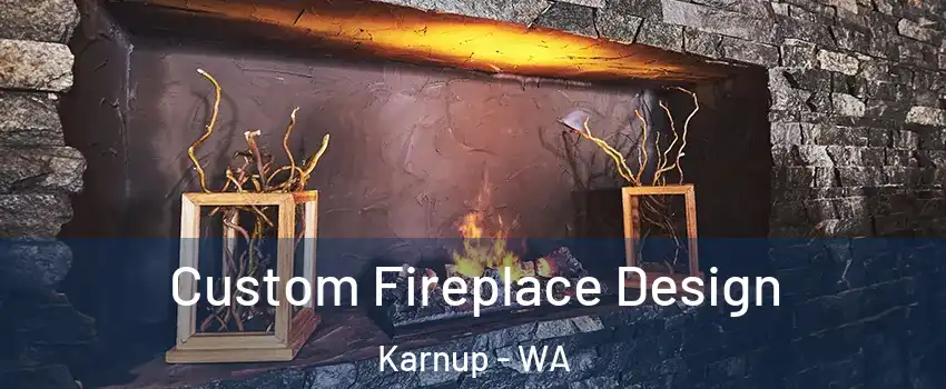 Custom Fireplace Design Karnup - WA