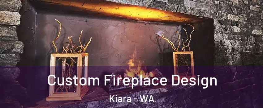 Custom Fireplace Design Kiara - WA
