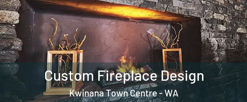Custom Fireplace Design Kwinana Town Centre - WA