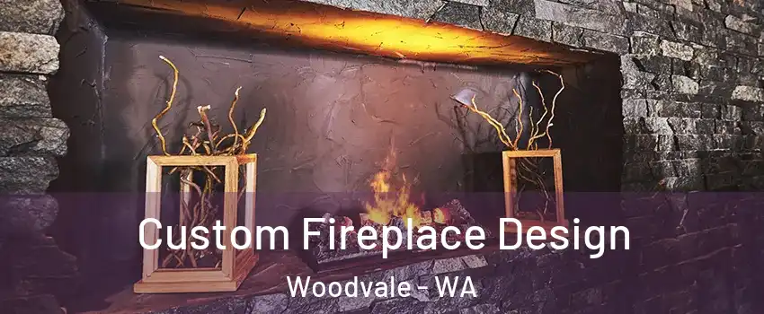 Custom Fireplace Design Woodvale - WA