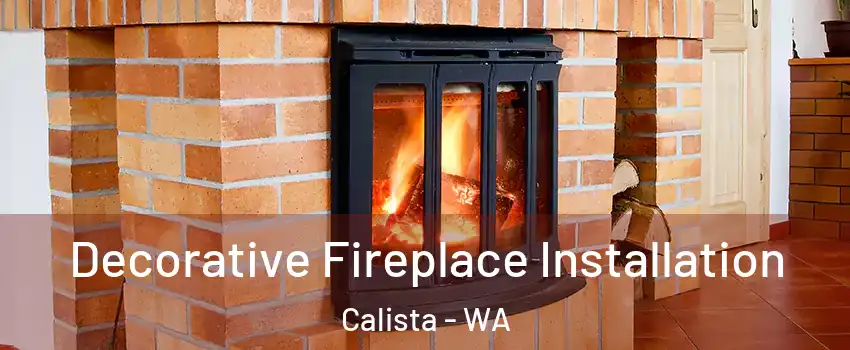 Decorative Fireplace Installation Calista - WA