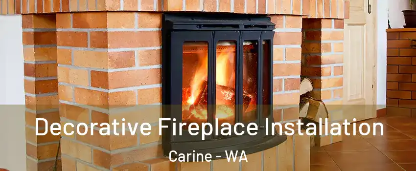 Decorative Fireplace Installation Carine - WA