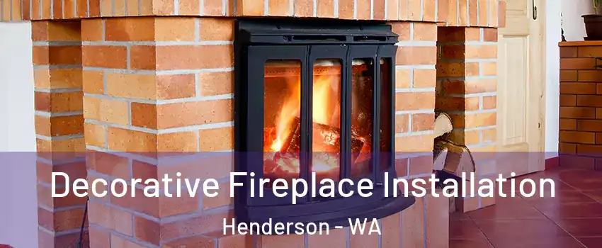 Decorative Fireplace Installation Henderson - WA
