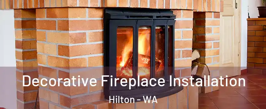 Decorative Fireplace Installation Hilton - WA