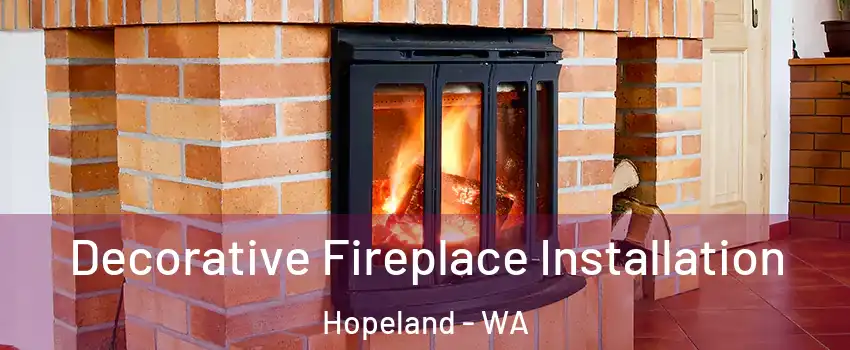 Decorative Fireplace Installation Hopeland - WA
