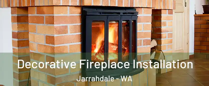 Decorative Fireplace Installation Jarrahdale - WA