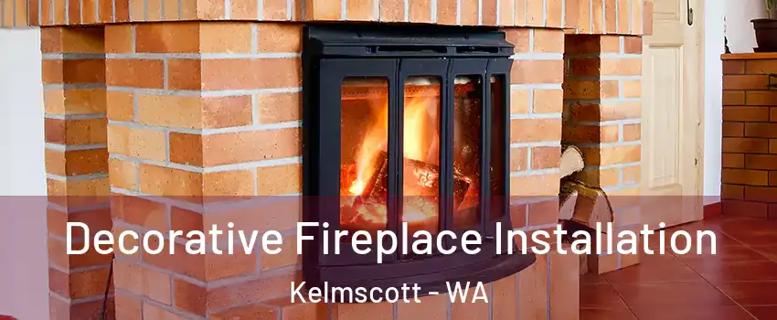 Decorative Fireplace Installation Kelmscott - WA