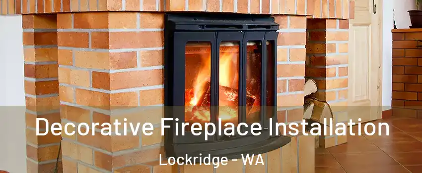 Decorative Fireplace Installation Lockridge - WA