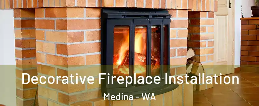 Decorative Fireplace Installation Medina - WA