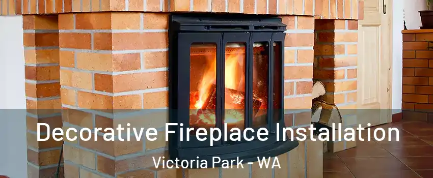 Decorative Fireplace Installation Victoria Park - WA