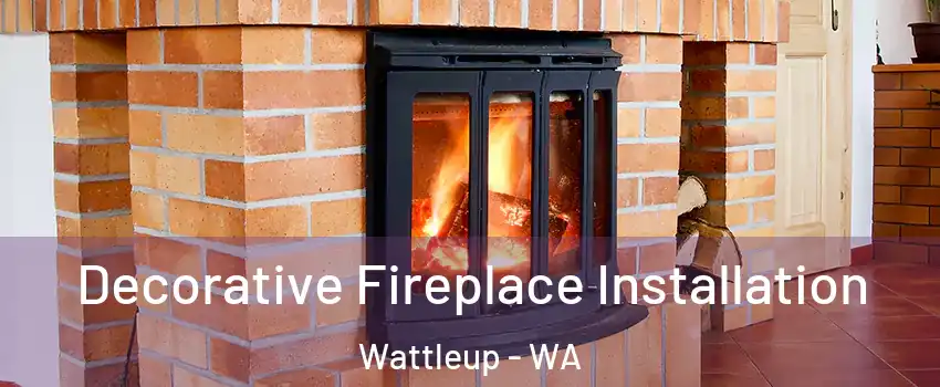 Decorative Fireplace Installation Wattleup - WA