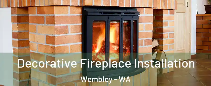 Decorative Fireplace Installation Wembley - WA