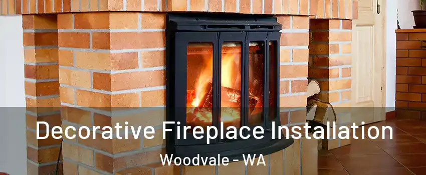 Decorative Fireplace Installation Woodvale - WA
