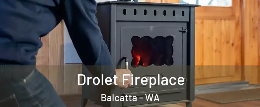 Drolet Fireplace Balcatta - WA