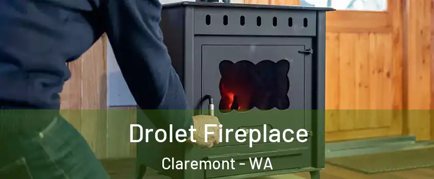 Drolet Fireplace Claremont - WA