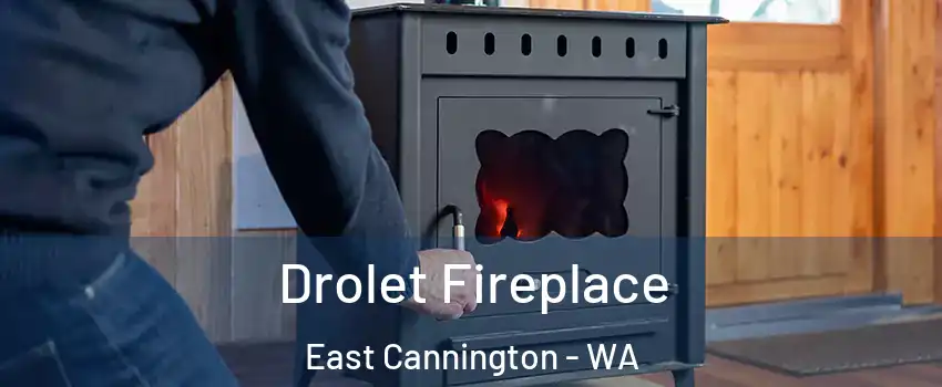 Drolet Fireplace East Cannington - WA