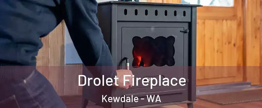 Drolet Fireplace Kewdale - WA