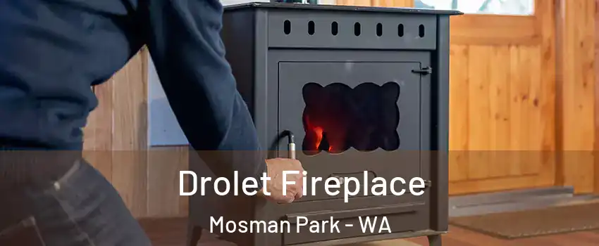 Drolet Fireplace Mosman Park - WA