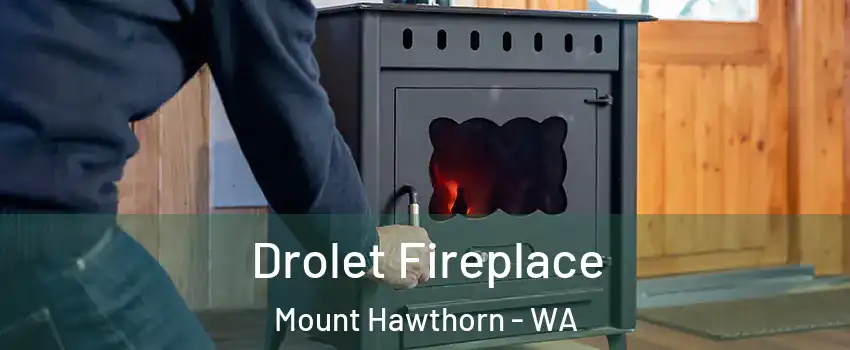 Drolet Fireplace Mount Hawthorn - WA