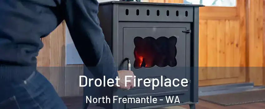 Drolet Fireplace North Fremantle - WA