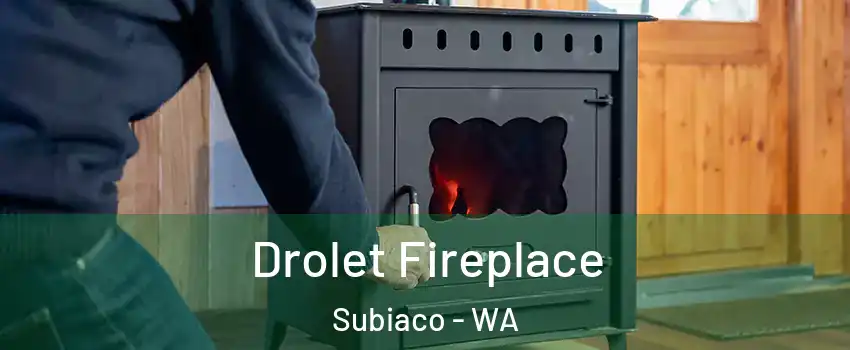 Drolet Fireplace Subiaco - WA