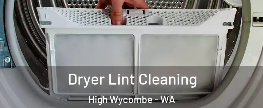 Dryer Lint Cleaning High Wycombe - WA