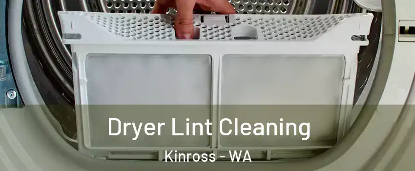Dryer Lint Cleaning Kinross - WA