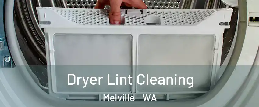 Dryer Lint Cleaning Melville - WA